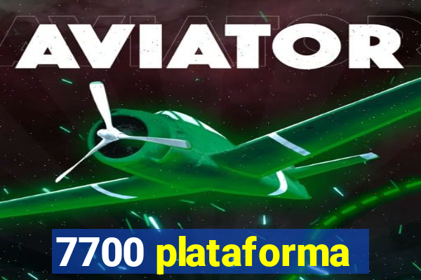 7700 plataforma